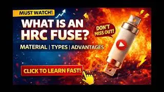 What is an HRC Fuse ? | Material | Types | Advantages | Electrical & Automation