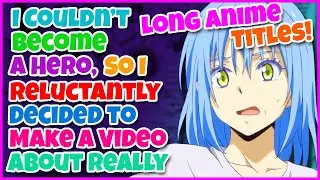 Why do some Anime have such RIDICULOUSLY Long Titles?