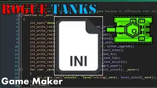 How to Save and Load Data Using ini Files  - Rogue Tanks Dev Log Day 18  - Game Maker Tutorial