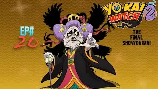 Yo-Kai Watch 2 EP: 20 The Final Showdown (Part 1)