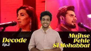 Decoding Faiz Sahab's Mujhse Pehle Si Mohabbat