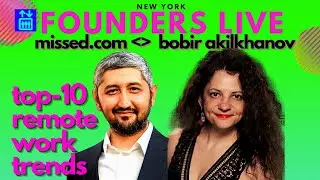 [Founders Live] Bobir Akilkhanov, missed.com,  Remote Work Trends 2021 | ILIFTTV