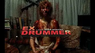 The Most Disturbing Movie You've (N)ever Seen: Ex-Drummer