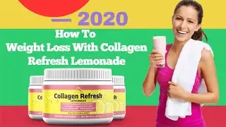 How To Weight Loss With Collagene Refresh Lemonade