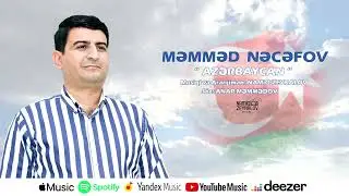 Məmməd Nəcəfov - Azərbaycan / söz: Anar Məmmədov, mus&aranj: Namiq Zeynalov