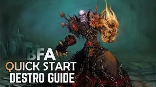 BFA Quick Start BASIC Guide: DESTRUCTION WARLOCK (PATCH 8.0.1)