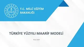TÜRKİYE YÜZYILI  MAARIF  MODELİ