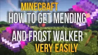 How To Get Mending And Frost Walker Very Fast And Easily In Minecraft
