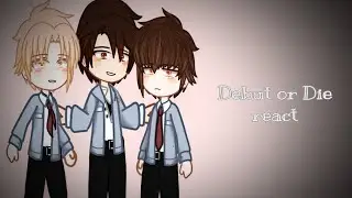 °•[Debut or Die react][part 1]•°