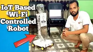 IoT Based Wi Fi Controlled Robot