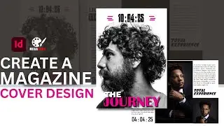 HOW TO MAKE A STUNNING COVER DESIGN FOR A MAGAZINE || ADOBE INDESIGN