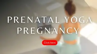 Prenatal Pregnancy Yoga (Safe for all Trimesters)