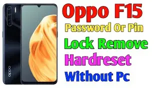 Oppo F15 Forgotten Password Lock Pin Lock Remove Without PC | How To Hardreset Oppo F15 ?