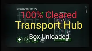 Cleared Transport hub!  Got Drone Upgrade workbench! Unload Box 
