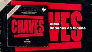 Chaves - Barulhos da Cidade (Instrumental)