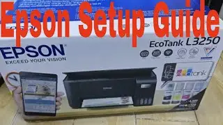 EPSON L3250 L1250 ET-2810 ET-1810 Series Unboxing Setup