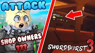 CAN YOU ATTACK SHOP OWNERS IN SWORD BURST 3 ??? 