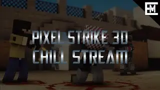 🔴 Pixel Strike 3D Gameplay | CHILL STREAM - Exlennium