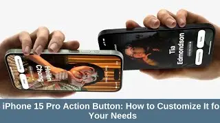 iPhone 15 Pro Action Button How to Customize It for Your Needs 