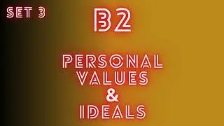 B2 English Vocabulary - Personal Values and Ideals - Listening and Writing Activity - Set 3