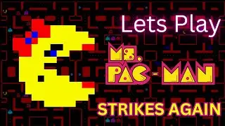 Let's Play: Ms. Pacman - She Strikes Again (Pacman Challenge Ep 7)
