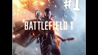 Battlefield 1 | Hikaye Başlıyor | Bölüm  1