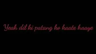 Dil ki patang kate WhatsApp status