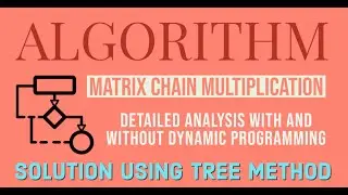 50. Matrix Chain Multiplication | Dynamic Programming | Algorithm for GATE/NET/NIELIT/PSU
