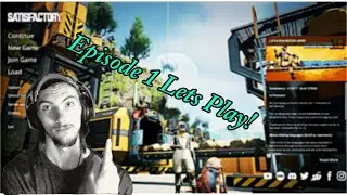 Satisfactory Lets Play Episode 1