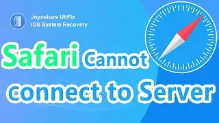 4 Tips to Fix Safari Cannot Connect to Server