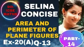 #areaandperimeter#9thmaths  ~AREA AND PERIMETER OF PLANE FIGURES~ Ex-20(A) ~Q- 13 @ILLAN's Tutorial