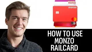 How To Use Monzo Railcard (2025)