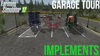Farming Simulator 17 - Garage Tour - Implements