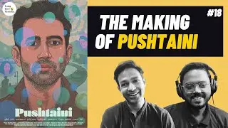 The Making of Pushtaini ft. Vinod Rawat | How to Make Your First Feature Film