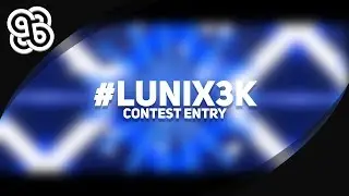 #LUNIX3K | Contest Entry | Rate this out of 10!! ;D