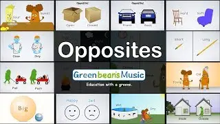 The Opposites Song | Green Bean's Music