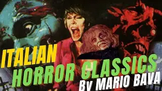 6 Scariest Italian Horror Classics By Mario Bava-- Your Essential Horror List