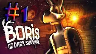 Boris and the Dark Survival:Прохождение #1 ВЕНДИ ВЫХОДИТ НА ОХОТУ