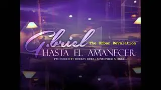 Gbriel   Sexo Hasta El Amanecer