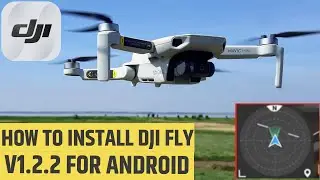 HOW TO INSTALL DJI FLY V1.2.2 ON ANDROID - MAVIC MINI - MINI 2 - MAVIC AIR 2