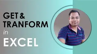Mastering Data Analysis with Microsoft Excel's Get and Transform