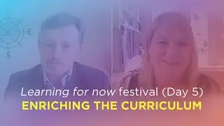 #1 Enriching the curriculum - Keynote with Debra Kidd