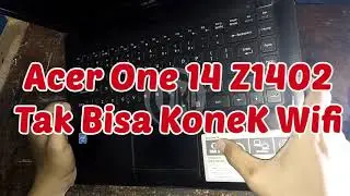 Acer One 14 Z1402 wifi tidak terdeteksi/Tak Bisa konek Wifi/Wifi Tanda Silang