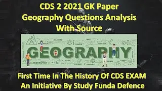 CDS 2 2021 : Geography Questions With Source | Target CDS 1 2022 | GS CDS 2 2021 | Study Funda