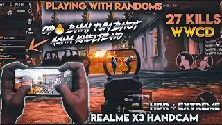 Realme X3 HDR + EXTREME 27 Kills Gameplay Random Teammate Impressed By My Skills Playing With Random