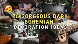 35 GORGEOUS DARK BOHEMIAN DECORATION IDEAS