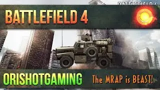 No-one suspects the MRAP - Battlefield 4 MRAP Review