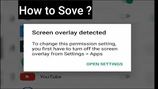 Screen overlay Fix | Screen Overlay Problem Solve