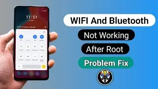 Wifi And Bluetooth Not Working After Root Problem Fix