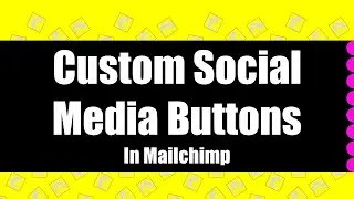 How To Add Custom Social Media Button or Icon in MAILCHIMP